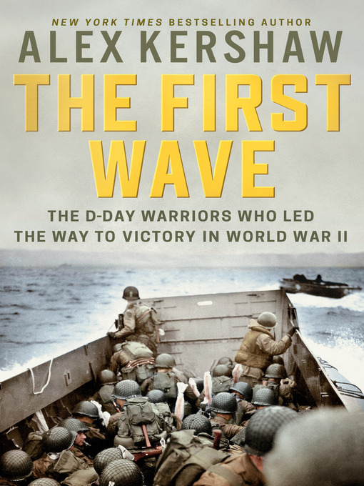 Title details for The First Wave by Alex Kershaw - Available
